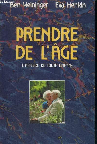 PRENDRE DE L'AGE - L'AFFAIRE DE TOUTE UNE VIE.