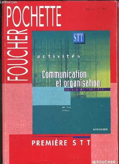 ACTIVITES COMMUNICATION ET ORGANISATION STT - CLASSE DE PREMIERE - INCOMPLET