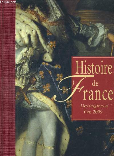 HISTOIRE DE FRANCE - DES ORIGINES A L AN 2000