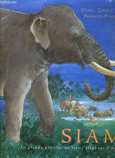 SIAM - LA GRANDE HISTOIRE DE SIAM ELEPHANT D ASIE