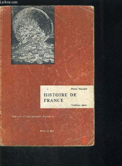 HISTOIRE DE FRANCE / TROISIEME ANNEE / MANUELS D ENSEIGNEMENT TECHNIQUE