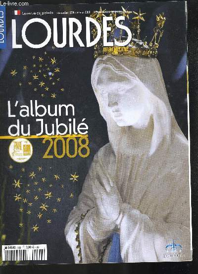 LOURDES MAGAZINE - L ALBUM DU JUBILE - N163 - DECEMBRE 2008