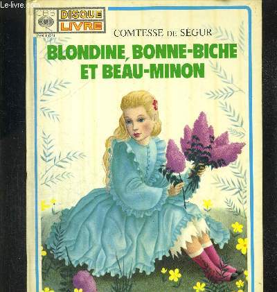 BLONDINE BONNE BICHE ET BEAU MINON - DISQUE LIVRE