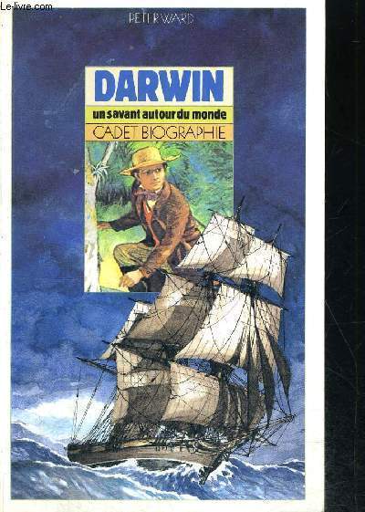 DARWIN - UN SAVANT AUTOUR DU MONDE