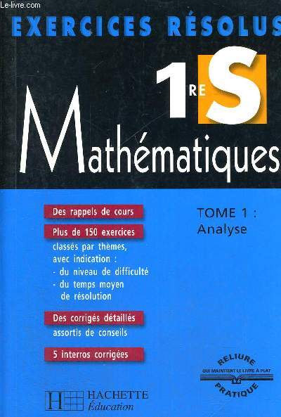 EXERCICES RESOLUS MATHEMATIQUES 1RE S - TOME 1 ANALYSE