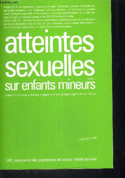 ATTEINTES SEXUELLES SUR ENFATNS MINEURS TOME 1