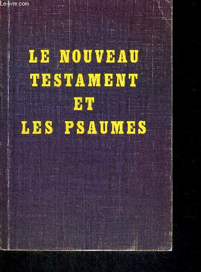 LE NOUVEAU TESTAMENT ET LES PSAUMES