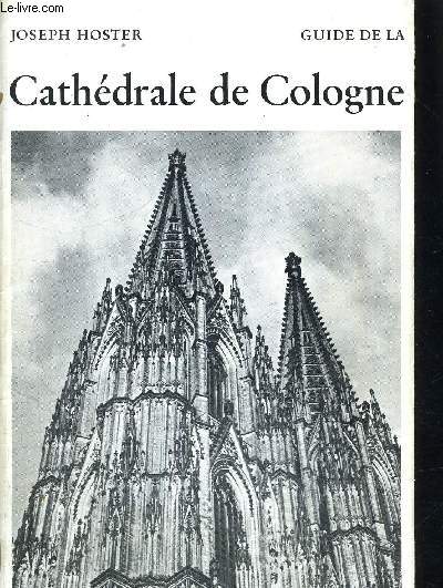 GUIDE DE LA CATHEDRALE DE COLOGNE