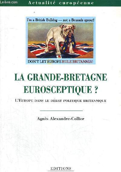 LA GRANDE BRETAGNE EUROSCEPTIQUE ?