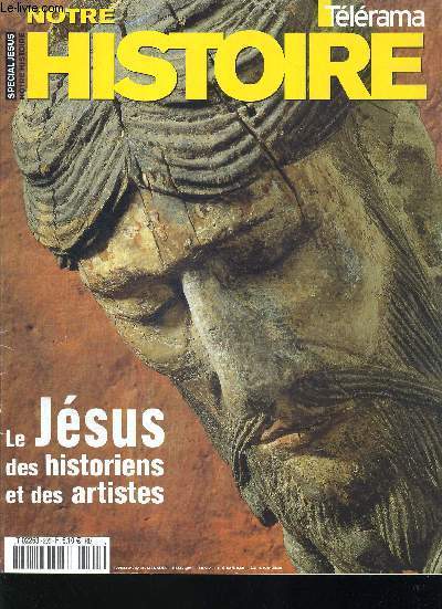 TELERAMA NOTRE HISTOIRE SPECIAL JESUS - LE JESUS DES HISTORIENS ET DES ARTISTES N204 205 - 2002