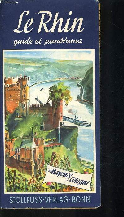 LE RHIN GUIDE ET PANORAMA