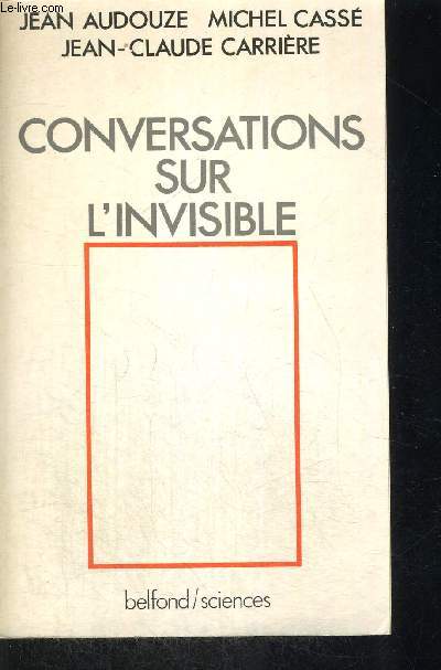 CONVERSATIONS SUR L INVISIBLE