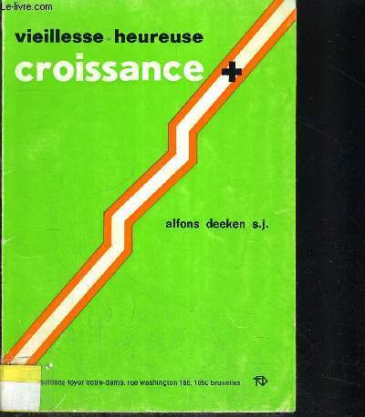 VIEILLESSE HEUREUSE CROISSANCE +