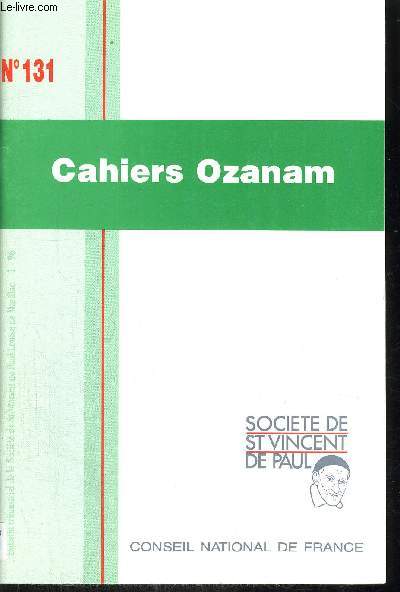 CAHIERS OZANAM N131 - DROIT DE TENDRE LA MAIN DEVOIR ET DONNER - OUVRIERS DE L EVANGILE EN CHARGE DE LA CHARITE DE DIEU PAR LE PERE DUFOURMANTELLE - LES VINCENTIENS LISENT ECRIVENT PARLENT