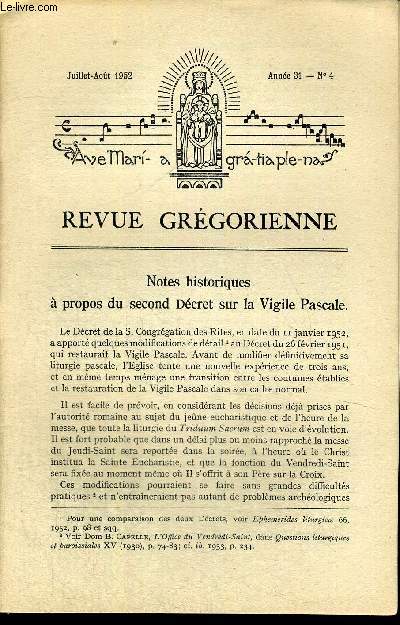 REVUE GREGORIENNE N4 JUILLET AOUT 1952 - NOTES HISTORIQUES A PROPOS DU SECOND DECRET SUR LA VIGILE PASCALE - VESTIGES DU CHANT VIEUX ROMAIN DANS LE PONTIFICAL - LE MOUVEMENT LITURGIQUES ET GREGORIEN - LIVRES ET PUBLICATIONS