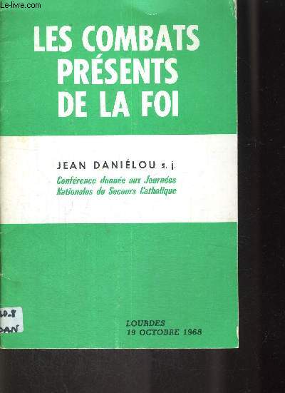 LES COMBATS PRESENTS DE LA FOI - 19 octobre 1968