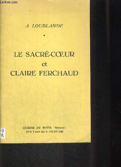 LE SACRE COEUR ET CLAIRE FERCHAUD N134 - 137 - 138