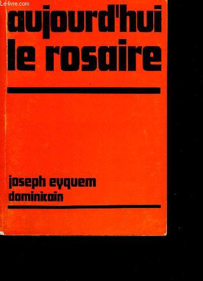 AUJOURD HUI LE ROSAIRE