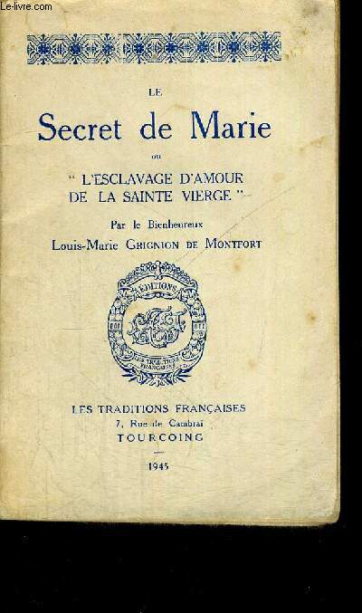 LE SECRET DE MARIE OU L ESCLAVAGE D AMOUR DE LA SAINTE VIERGE