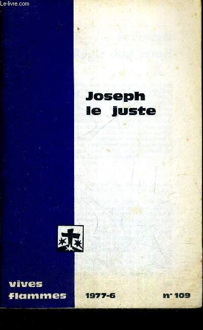 JOSEPH LE JUSTE - VIVES FLAMMES N109 - 1977