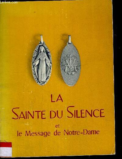 LA SAINTE DU SILENCE ET LE MESSAGE DE NOTRE DAME