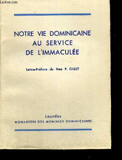 NOTRE VIE DOMINICAINE AU SERVICE DE L IMMACULEE