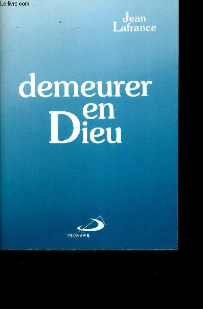 DEMEURER EN DIEU