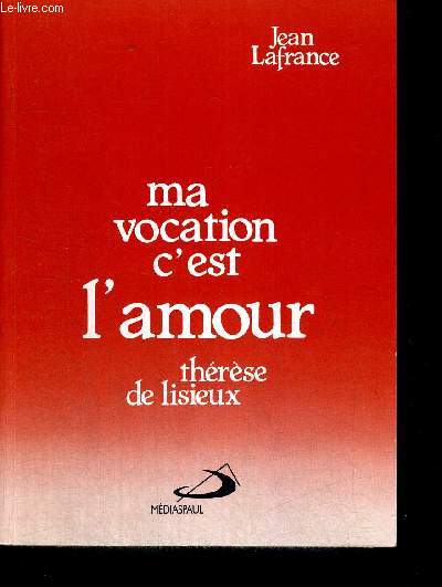 MA VOCATION C EST L AMOUR THERESE DE LISIEUX