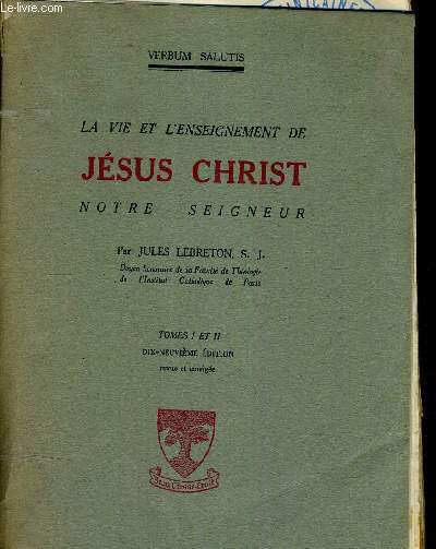 LA VIE ET L ENSEIGNEMENT DE JESUS CHRIST NOTRE SEIGNEUR