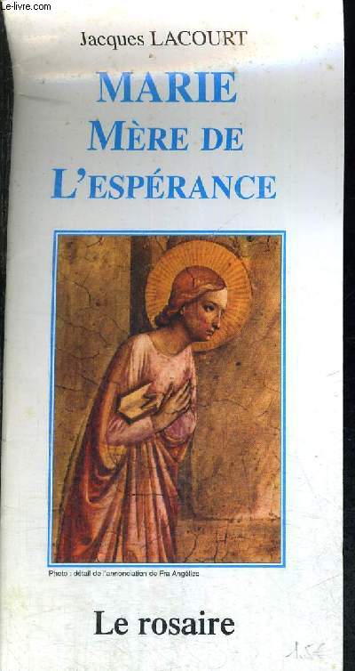 MARIE MERE DE L ESPERANCE - LE ROSAIRE