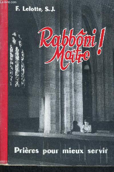 RABONNI MAITRE ! PRIERES POU MIEUX SERVIR