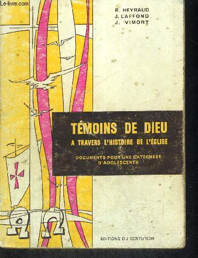 TEMOINS DE DIEU A TRAVERS L HISTOIRE DE L EGLISE