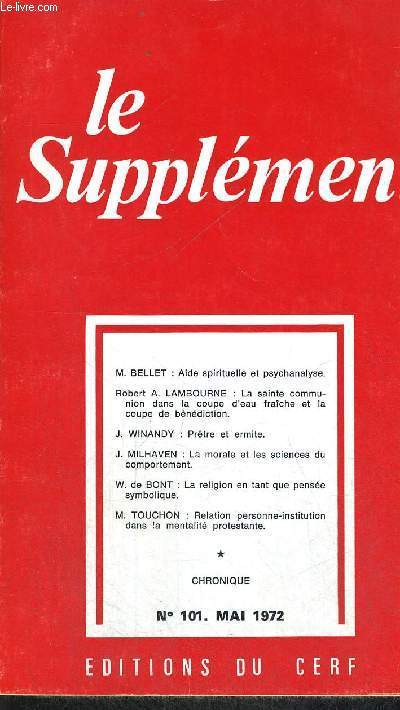 LE SUPPLEMENT N101 - MAI 1972 - PSYCHOLOGIE ET PASTORALE AIDE SPIRITUELLE ET PSYCHANALYSE ET LA SAINTE COMMUNION - SACERDOCE PRETRE ET ERMITE
