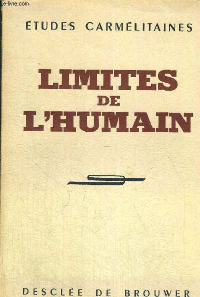 ETUDES CARMELITAINES - LIMITES DE L HUMAIN
