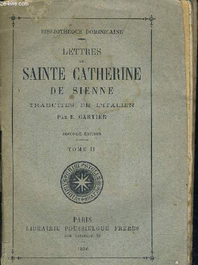 LETTRES DE SAINTE CATHERINE DE SIENNE TOME II - BIBLIOTHEQUE DOMINICAINE