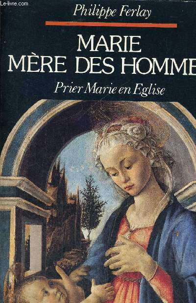MARIE MERE DES HOMMES - PRIER MARIE EN EGLISE
