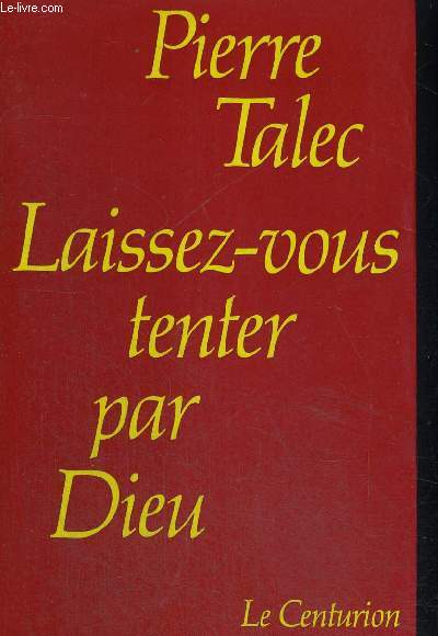 LAISSEZ VOUS TENTER PAR DIEU
