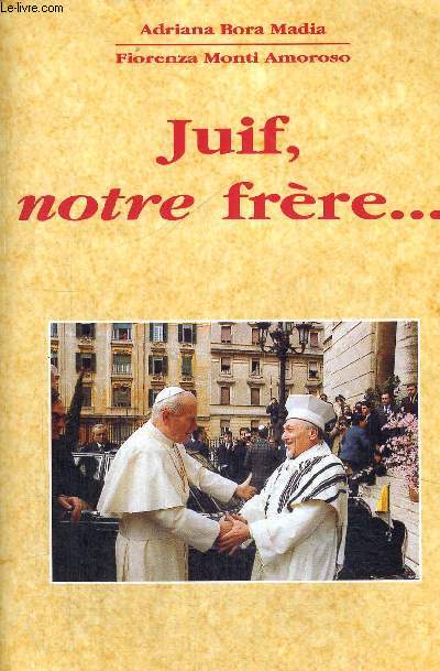 JUIF, NOTRE FRERE...