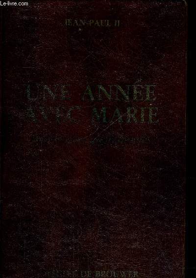 UNE ANNEE AVEC MARIE - MEDITATIONS QUOTIDIENNES