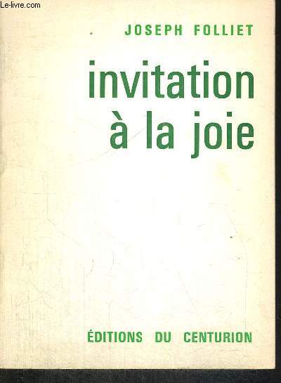 INVITATION A LA JOIE