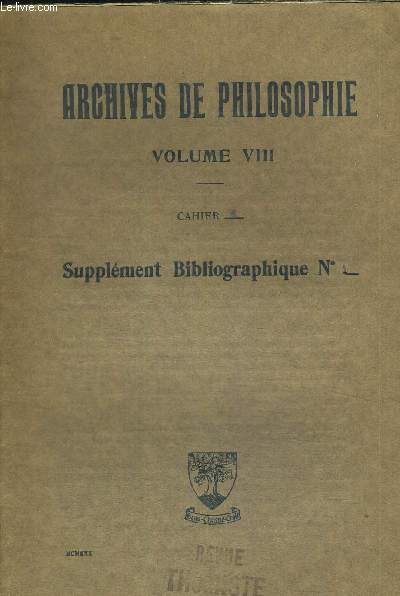ARCHIVES DE PHILOSOPHIE VOLUME VIII CAHIER I SUPPLEMENT BIBLIOGRAPHIQUE N1