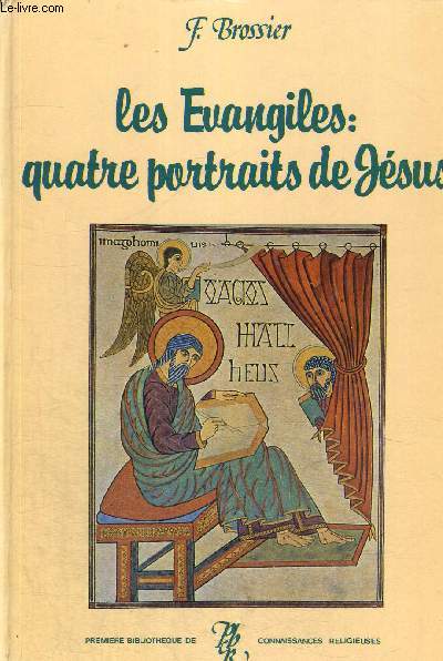 LES EVANGILES QUATRE PORTRAOTS DE JESUS - PREMIERE BIBLIOTHEQUE DE CONNAISSANCES RELIGIEUSES