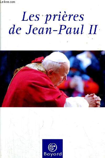 LES PRIERES DE JEAN PAUL II
