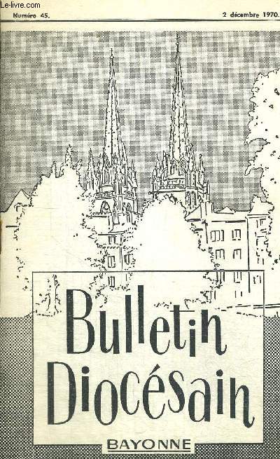 BULLETIN DIOCESAIN BAYONNE NUMERO 45 - 2 DECMEBRE 1970 - L ENTRETIEN PASTORAL EN VUE DU MARIAGE - PERSPECTIVES CANONIQUES