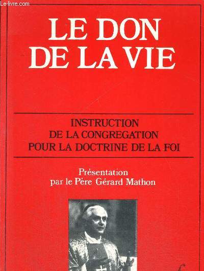 LE DON DE LA VIE - INSTRUCTION DE LA CONGREGATION POUR LA DOCTRINE DE LA FOI
