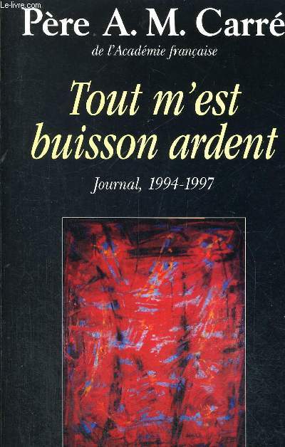 TOUT M EST BUISSON ARDENT - JOURNAL 1994 - 1997