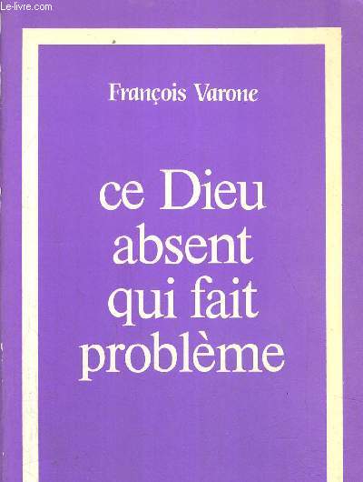 CE DIEU ABSENT QUI FAIT PROBLEME