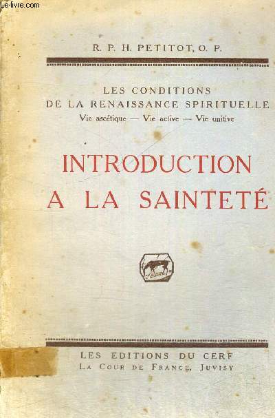 LES CONDITIONS DE LA RENAISSANCE SPIRITUELLE - INTRODUCTION A LA SAINTETE