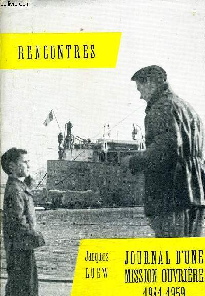 JOURNAL D UNE MISSION OUVRIERE 1941- 1959