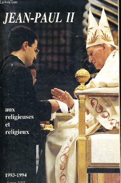 AUX RELIGIEUSES ET RELIGIEUX 1993 - 1994 TOME VIII